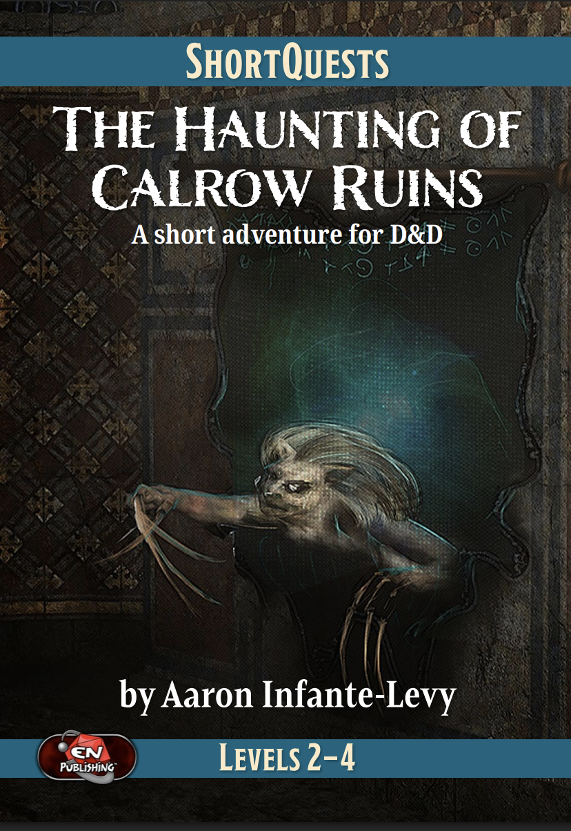 D&D ShortQuests: The Haunting of Calrow Ruins