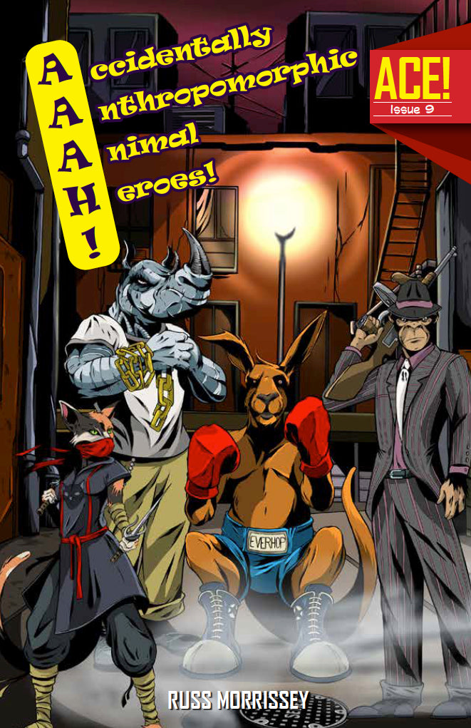 A.C.E. #9: Accidentally Anthropomorphic Animal Heroes (ACE)
