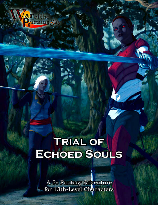 War of the Burning Sky 5E #7: Trial of Echoed Souls