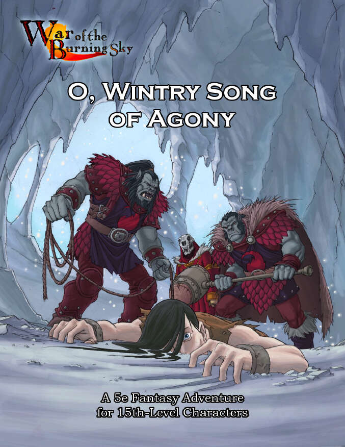 War of the Burning Sky 5E #8: O, Wintry Song of Agony