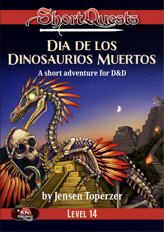 D&D ShortQuests: Dia de los Dinosaurios Muertos