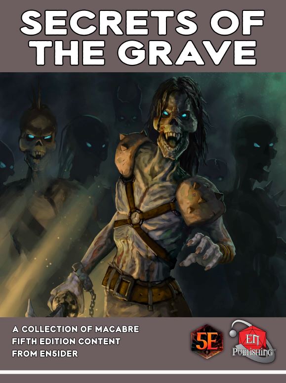 Secrets of the Grave: Undead Monstrosities & Spells of Decay