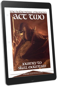 The Holdenshire Chronicles (Act 2): Journey to Skull Mountain (D&D 5e)