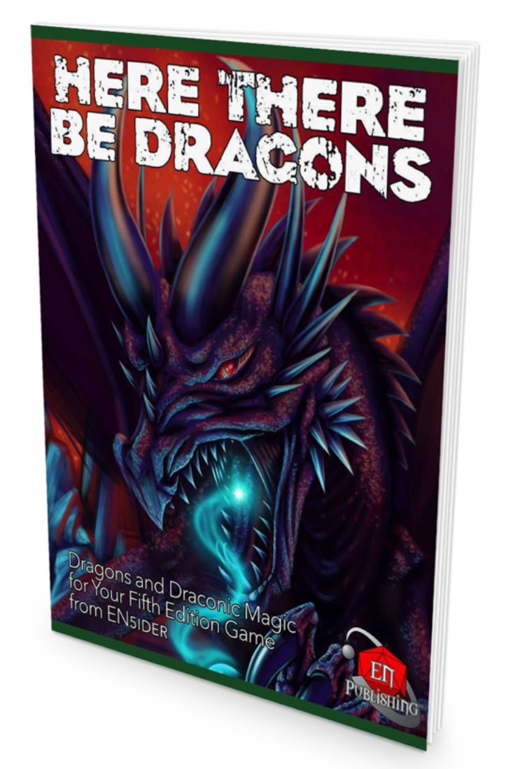 Here There Be Dragons: Unique Dragons For Your D&D Game!