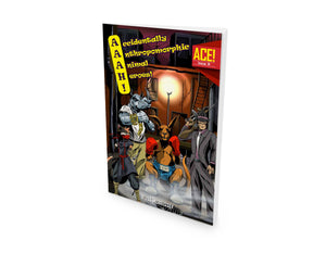 A.C.E. #9: Accidentally Anthropomorphic Animal Heroes (ACE)
