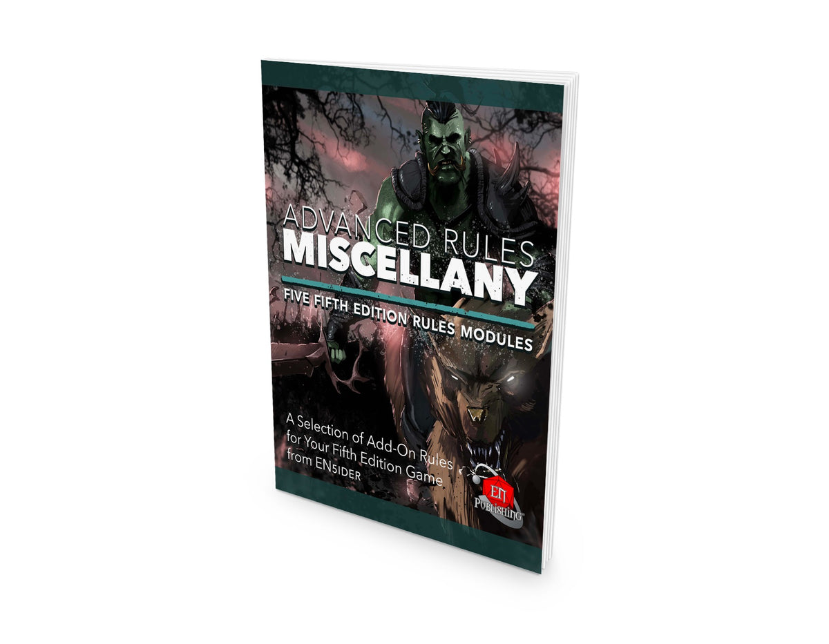 Advanced Rules Advanced Rules Miscellany: Five 5th Edition Rules Modules – EN Publishing