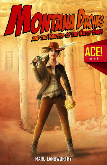 A.C.E. #3: Montana Drones and the Raiders of the Cutty Sark (ACE)