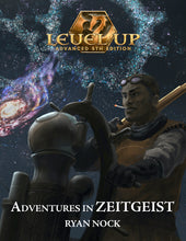 Load image into Gallery viewer, Level Up: Adventures in ZEITGEIST (A5E)