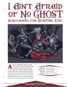 I Ain't Afraid Of No Ghost: Subclasses For Hunting Evil (D&D 5e)