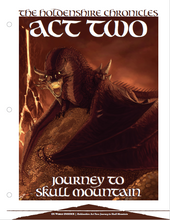 Load image into Gallery viewer, The Holdenshire Chronicles (Act 2): Journey to Skull Mountain (D&amp;D 5e)